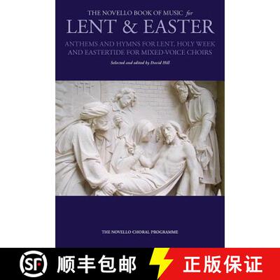 【3-4周达】Novello Book Of Music For Lent & Easter: Anthems and Hymns for Lent, Holy Week & Eastertid... [9781780388403]