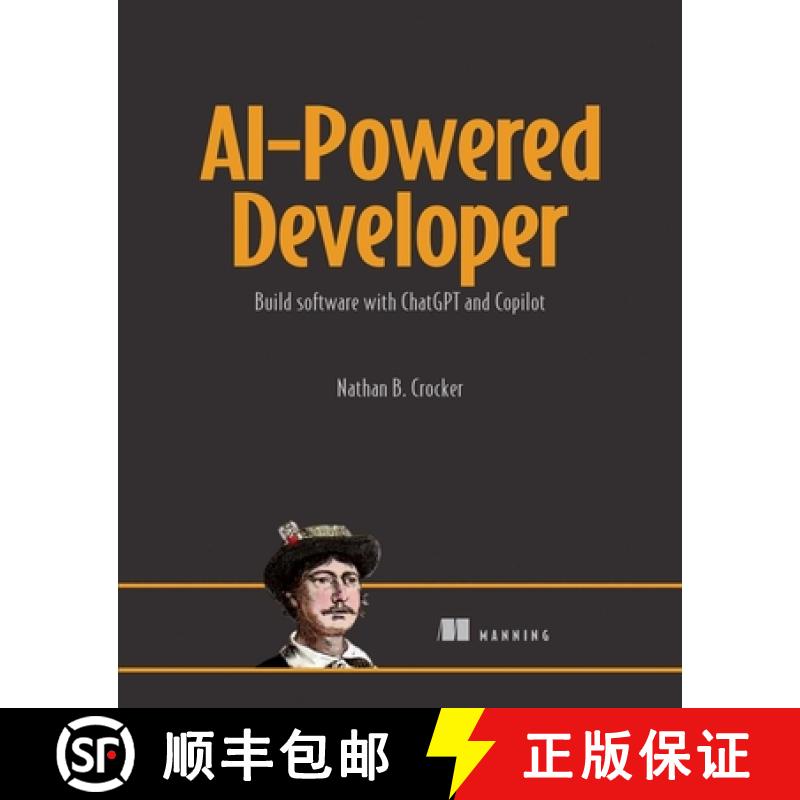 【3-4周达】AI-Powered Developer: Build Great Software with ChatGPT and Copilot [9781633437616]