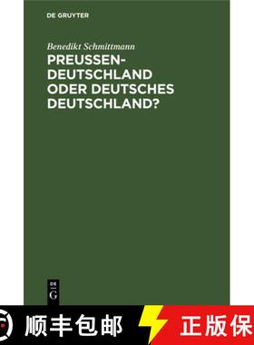 预订 Preussen-Deutschland Oder Deutsches Deutschland? [9783111113418]