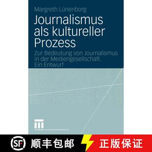 【3-4周达】Journalismus als kultureller Prozess: Zur Bedeutung von Journalismus in der Mediengesellsc... [9783531144627]