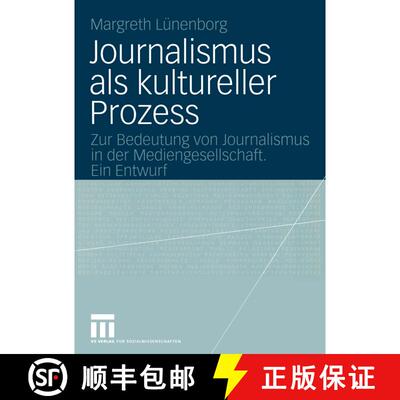 【3-4周达】Journalismus als kultureller Prozess: Zur Bedeutung von Journalismus in der Mediengesellsc... [9783531144627]