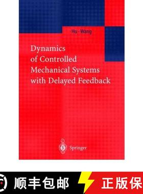 【3-4周达】Dynamics of Controlled Mechanical Systems with Delayed Feedback [9783642078392]