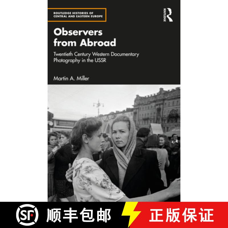 【3-4周达】Observers from Abroad: Twentieth Century Western Documentary Photography in the USSR [9781032532875]