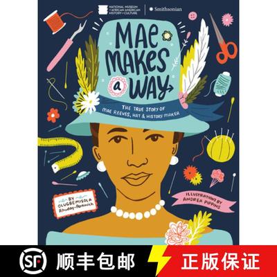 【3-4周达】Mae Makes a Way: The True Story of Mae Reeves, Hat & History Maker [9780525645863]