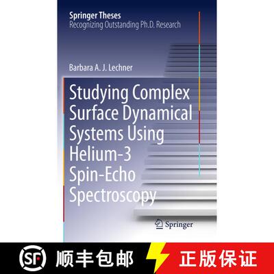 【3-4周达】Studying Complex Surface Dynamical Systems Using Helium-3 Spin-Echo Spectroscopy (Softcove... [9783319347820]