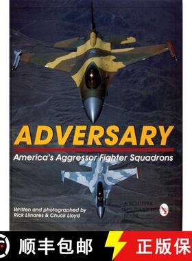 【3-4周达】Adversary: America's Aggressor Fighter Squadrons: Americas Aggressor Fighter Squadrons: Am... [9780764306884]