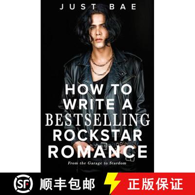 【3-4周达】How to Write a Bestselling Rockstar Romance: From the Garage to Stardom [9781925988871]