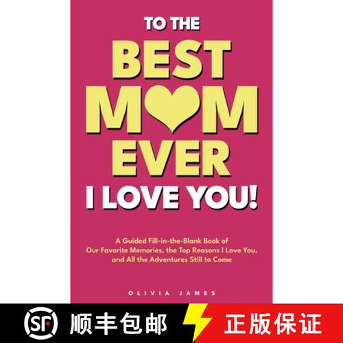 【3-4周达】To The Best Mom Ever: I Love You! A Guided Fill-in-the-Blank Book of Our Favorite Memories... [9798330442591]