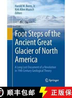 【3-4周达】Foot Steps of the Ancient Great Glacier of North America : A Long Lost Document of a Revol... [9783319379418]
