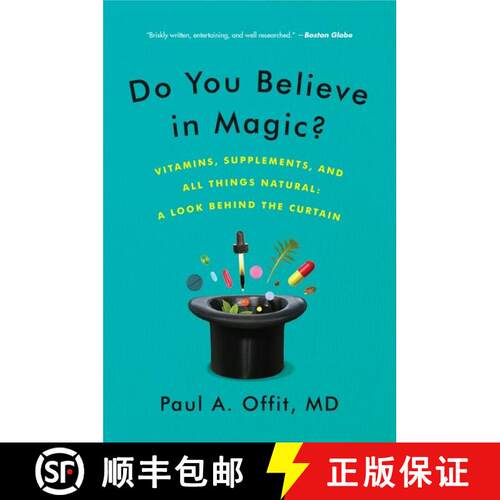 【3-4周达】Do You Believe in Magic?: Vitamins, Supplements, and All Things Natural: A Look Behind the... [9780062222985]