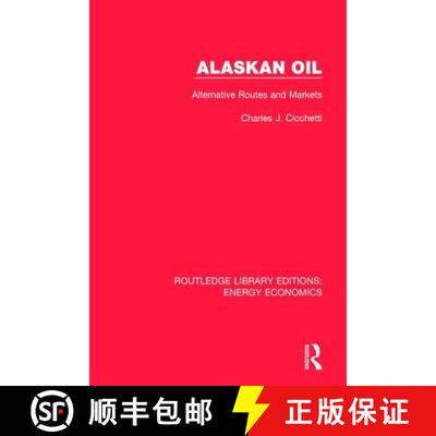 【3-4周达】精装 Alaskan Oil: Alternative Routes and Markets [9781138301191]