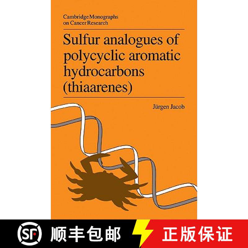 【3-4周达】Sulfur Analogues of Polycyclic Aromatic Hydrocarbons (Thiaarenes): Environmental Occurrenc... [9780521103565]