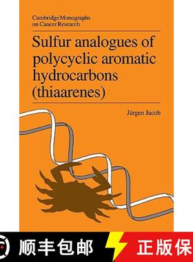 【3-4周达】Sulfur Analogues of Polycyclic Aromatic Hydrocarbons (Thiaarenes): Environmental Occurrenc... [9780521103565]