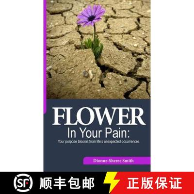 【3-4周达】Flower In Your Pain: Your purpose blooms from life's unexpected occurrences [9789769577404]