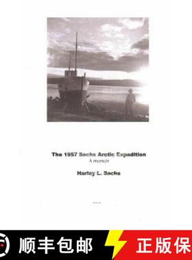 【3-4周达】The 1957 Sachs Arctic Expedition [9781939381224]