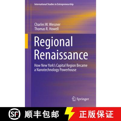 【3-4周达】精装 Regional Renaissance : How New York's Capital Region Became a Nanotechnology Powerhouse [9783030211936]