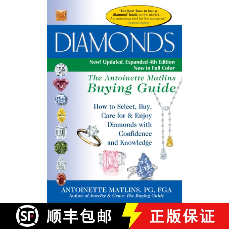 【4周达】Diamonds (4th Edition) : The Antoinette Matlins Buying Guide-How to Select, Buy, Care for & ... [9781683360285]