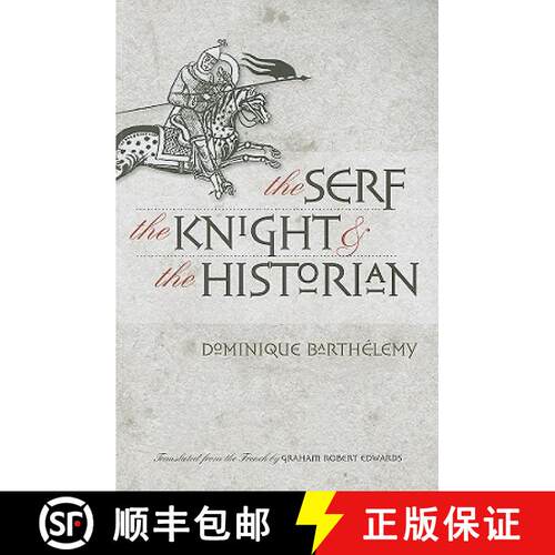 【3-4周达】The Serf, the Knight, and the Historian [9780801475603]