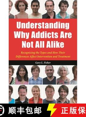 预订 Understanding Why Addicts Are Not All Alike: Recognizing the Types and How Their Differences Aff... [9780313387074]