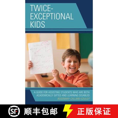 【3-4周达】Twice-Exceptional Kids : A Guide for Assisting Students Who Are Both Academically Gifted a... [9781578867790]