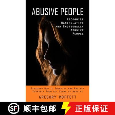 【4周达】Abusive People: Recognize Manipulative and Emotionally Abusive People (Discover How to Ident... [9781738858002]