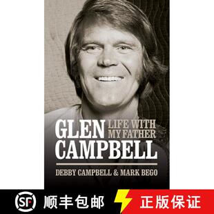 【3-4周达】Glen Campbell: Life with My Father - By Debby Campbell & Mark Bego [9781780388588]