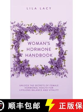 【3-4周达】Woman's Hormone Handbook: Unlock the Secrets of Female Hormonal Health for Lifelong Balanc... [9781761590139]