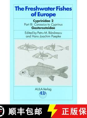 预订 The Freshwater Fishes of Europe, Volume 5/III: Cyprinidae 2, Part III: Carassius to Cyprinus, Ga... [9783891046586]