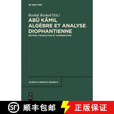 预订 Abu Kamil：Algèbre et analyse diophantienne. Edition, traduction, commentaire historique et mat... [9783110295610]