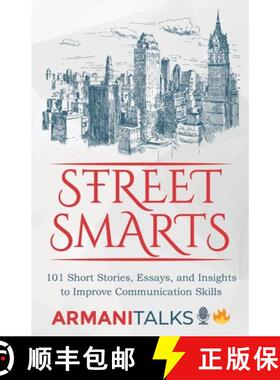 预订 Street Smarts: 101 Short Stories, Essays, and Insights to Improve Communication Skills [9798869009005]