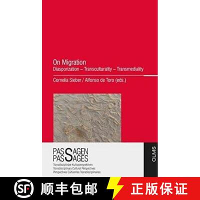 【3-4周达】On Migration: Diasporization - Transculturality - Transmediality [9783487156415]