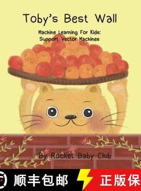 预订 Toby's best wall: Machine Learning For Kids: Support Vector Machines [9781645707080]