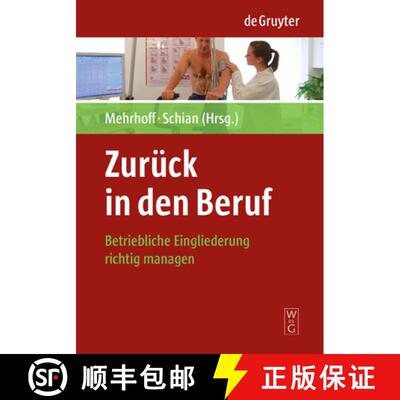 【3-4周达】精装 Zurück in den Beruf – Betriebliche Eingliederung richtig managen [9783110202311]