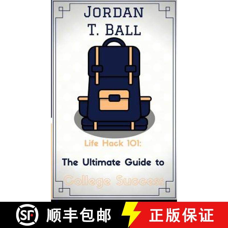 预订 Life Hack 101: The Ultimate Guide to College Success [9780692834626]