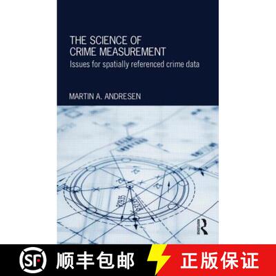 【3-4周达】The Science of Crime Measurement: Issues for Spatially-Referenced Crime Data [9780415856096]
