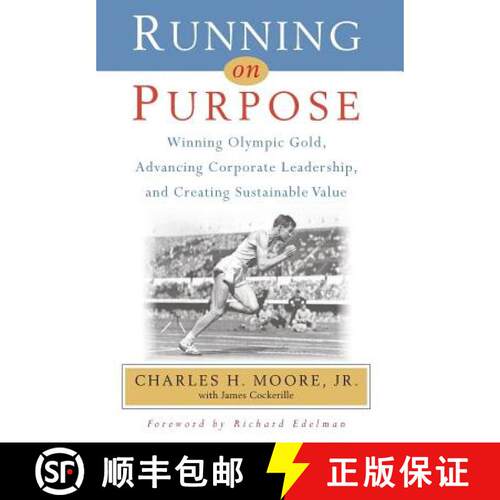 【3-4周达】Running on Purpose: Winning Olympic Gold, Advancing Corporate Leadership and Creating Sust... [9780998371009]