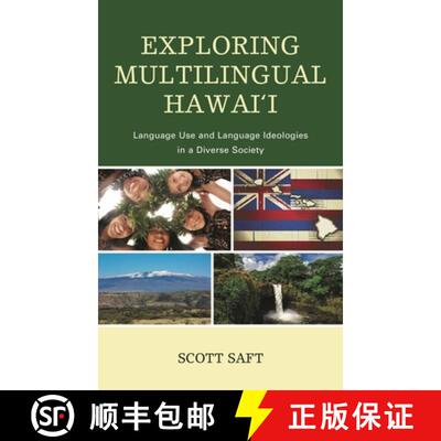 【3-4周达】Exploring Multilingual Hawai'i : Language Use and Language Ideologies in a Diverse Society [9781498561204]