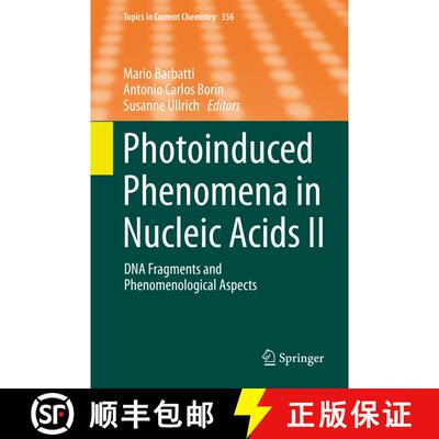 【3-4周达】Photoinduced Phenomena in Nucleic Acids II : DNA Fragments and Phenomenological Aspects [9783319132716]