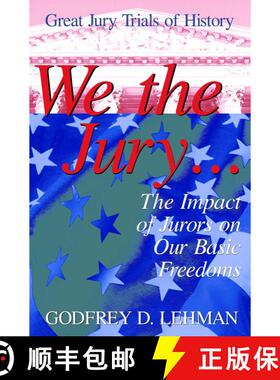 【3-4周达】We the Jury : The Impact of Jurors on Our Basic Freedoms : Great Jury Trials of History [9781573921442]