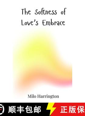 预订 The Softness of Love's Embrace [9783690813396]