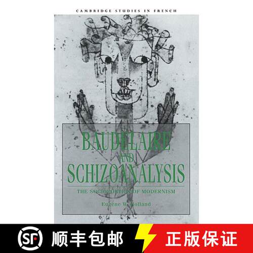 【3-4周达】精装 Baudelaire and Schizoanalysis: The Socio-Poetics of Modernism - Baudelaire and Schizo... [9780521419802]