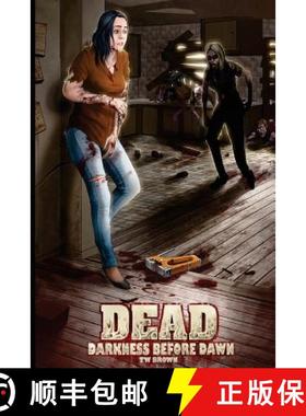 预订 Dead: Darkness Before Dawn [9781940734149]