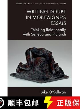 【3-4周达】Writing Doubt in Montaigne's Essais: Thinking Relationally with Seneca and Plutarch [9781399522960]