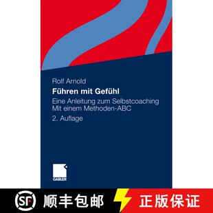 【3-4周达】Führen mit Gefühl : Eine Anleitung zum Selbstcoaching. Mit einem Methoden-ABC (2. Aufl. ... [9783834929266]