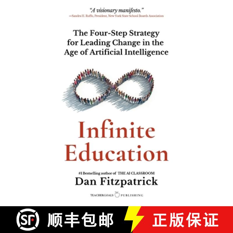 【3-4周达】Infinite Education: The Four-Step Strategy for Leading Change in the Age of Artificial Int... [9781959419273]