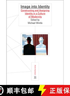 预订 Image into Identity: Constructing and Assigning Identity in a Culture of Modernity [9789042020641]