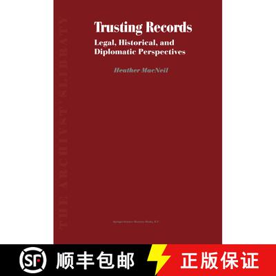 【3-4周达】Trusting Records : Legal, Historical and Diplomatic Perspectives [9780792365990]