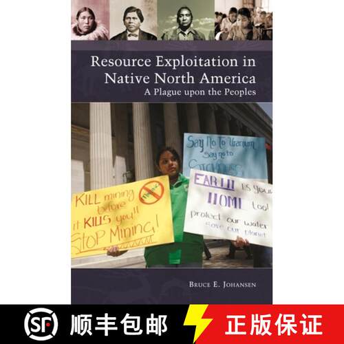 【3-4周达】精装 Resource Exploitation in Native North America: A Plague upon the Peoples [9781440831843]