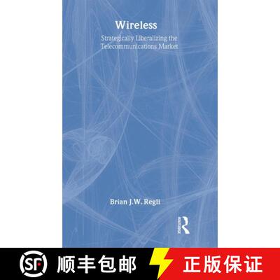 【3-4周达】精装 Wireless: Strategically Liberalizing the Telecommunications Market [9780805825817]