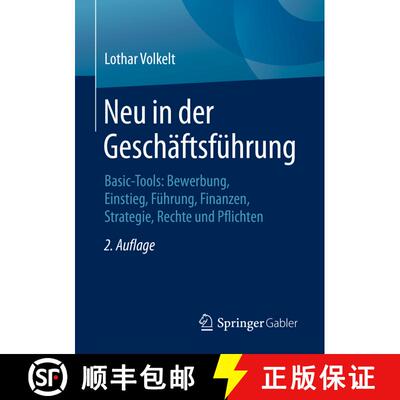 【3-4周达】Neu in der Geschäftsführung : Basic-Tools: Bewerbung, Einstieg, Führung, Finanzen, Stra... [9783658291082]